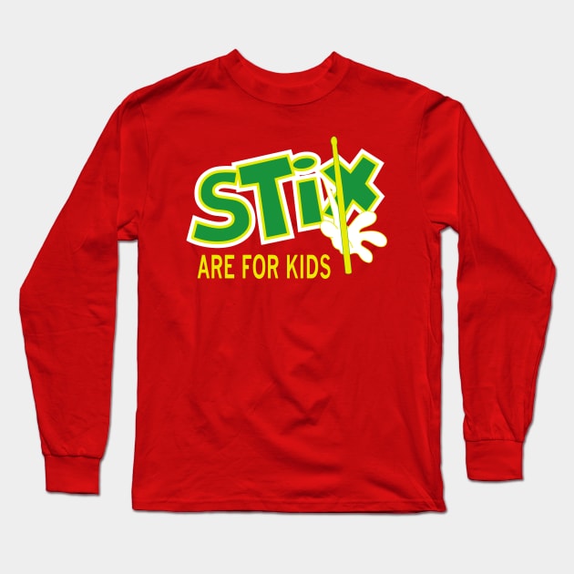 Stix are for kids Long Sleeve T-Shirt by timlewis